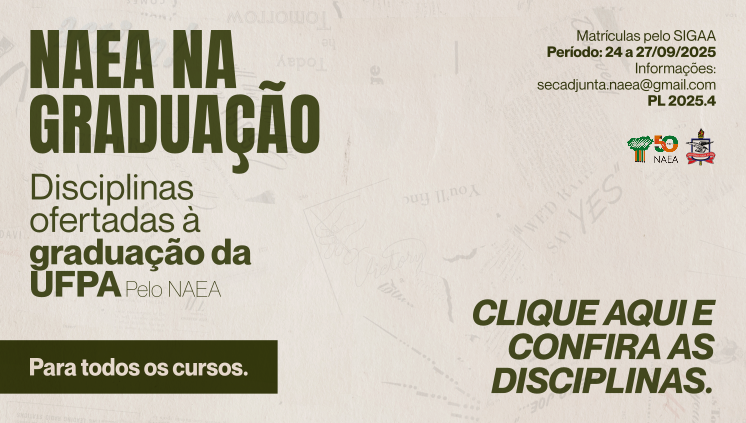 Disciplinas do NAEA ofertadas à graduação da UFPA